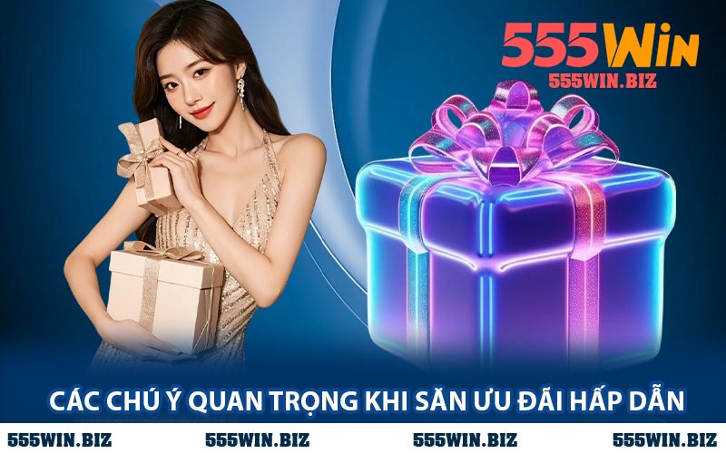 Các Chú Ý Quan Trọng Khi Săn Ưu Đãi Hấp Dẫn