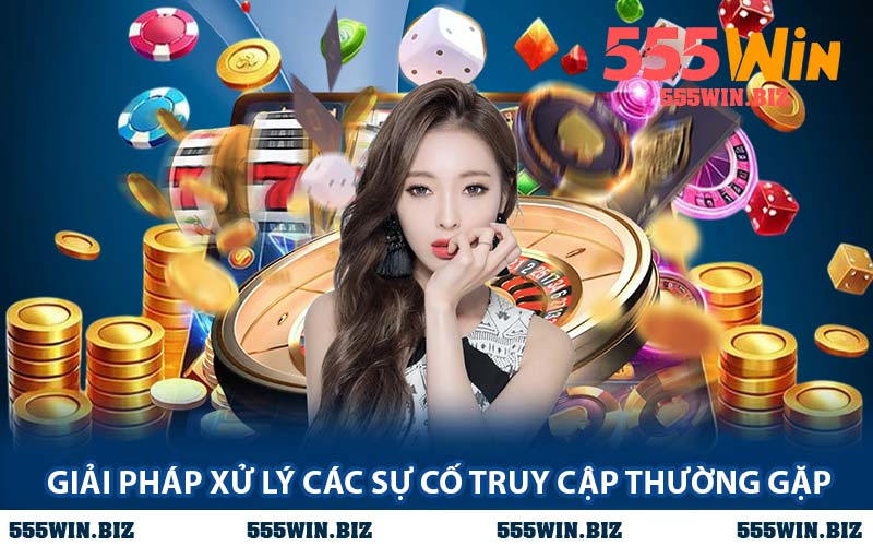 Giải Pháp Xử Lý Các Sự Cố Truy Cập Thường Gặp