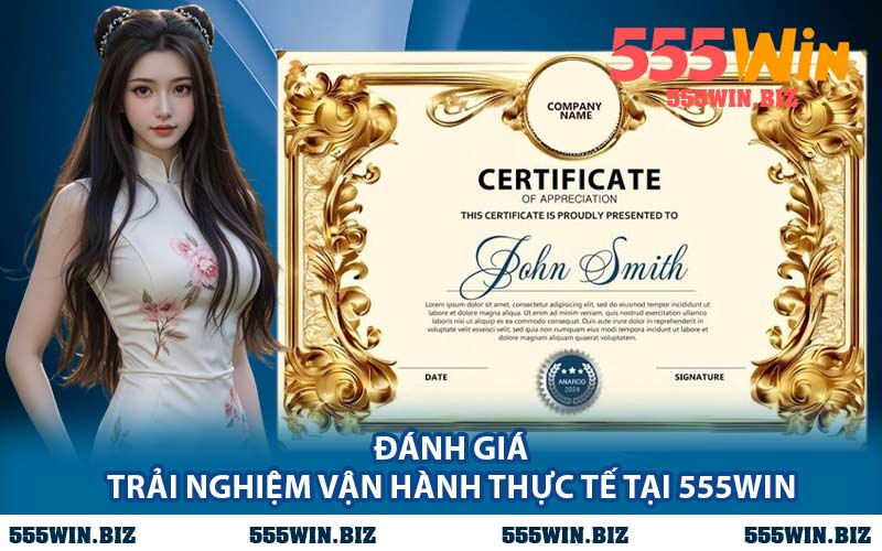 Đánh giá trải nghiệm vận hành thực tế tại 555WIN